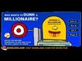 Chi vuol Dunk un milionario per giocare online