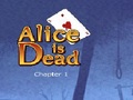 Alice Is Dead - Ep 1 per giocare online