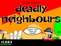 Deadly Neighbours per giocare online