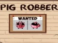 Pig Robber per giocare online